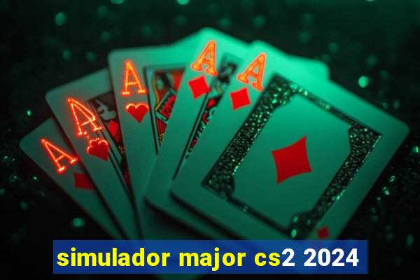 simulador major cs2 2024